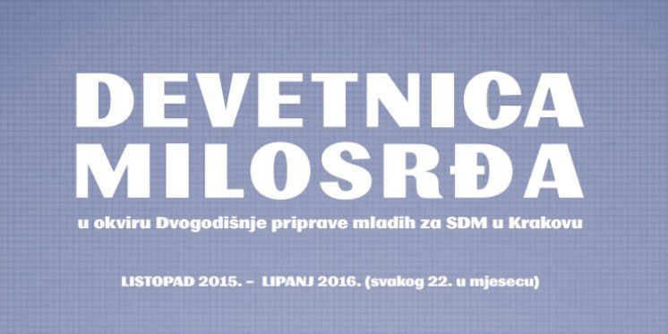 Poziv na sudjelovanje u Devetnici Milosrđa &ndash; ususret SDM u Krakovu i Godini milosrđa