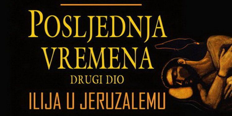Michael D. O'Brien, Posljednja vremena &ndash; drugi dio: Ilija u Jeruzalemu
