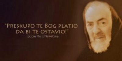 'Preskupo te Bog platio da bi te ostavio' - otac Pio