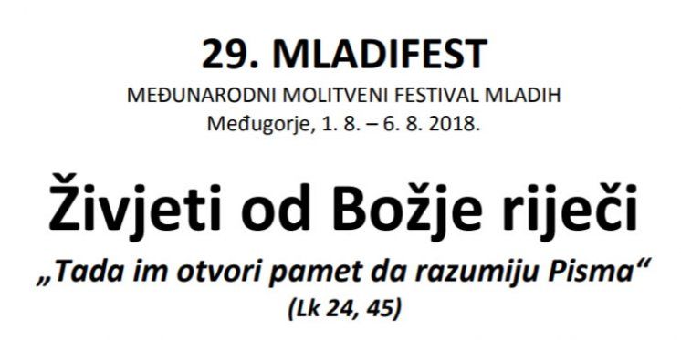 29. Mladifest, Međunarodni molitveni festival mladih, Međugorje, 1.&ndash; 6.8.2018.