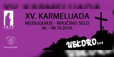 XV. Karmelijada 2018. - Međugorje, Majčino selo od 6&ndash;8.10.2018.