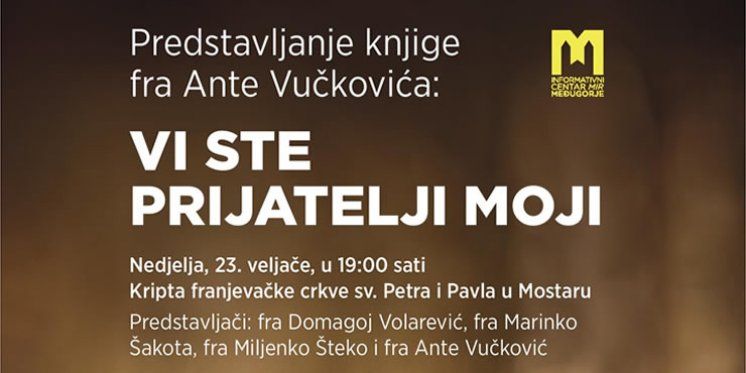 Predstavljanje nove knjige fra Ante Vučkovića &ndash; Vi ste prijatelji moji