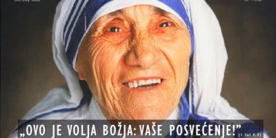 "OVO JE VOLJA BOŽJA: VAŠE POSVEĆENJE!" (1 Sol 4,3)