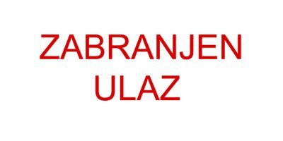 "Zabranjen ulaz"