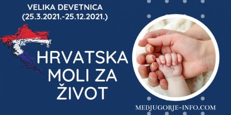DANAS NA POČINJE Velika molitvena devetnica &raquo;Hrvatska moli za život&laquo;